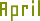 April