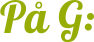 På G: